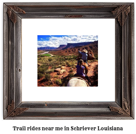 trail rides near me in Schriever, Louisiana